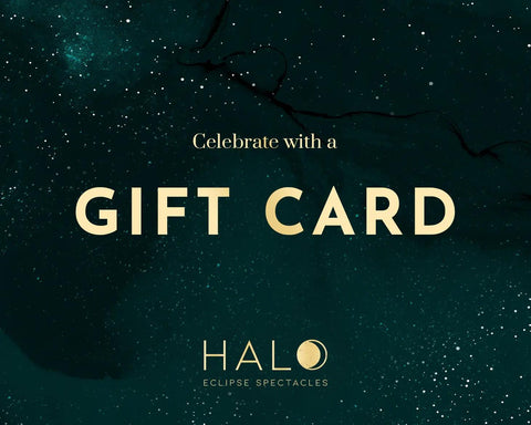 HALO eGift Card - Premium Gift Card from Halo Eclipse Spectacles - Just $50! Shop now at HALO ECLIPSE